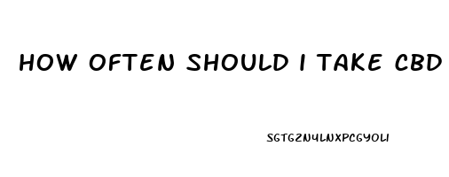 how often should i take cbd gummies