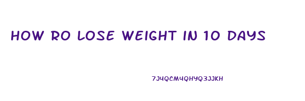 how ro lose weight in 10 days