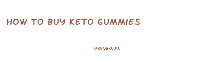 how to buy keto gummies