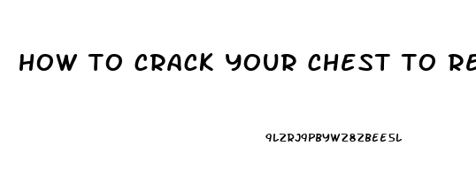 how to crack your chest to relieve pain