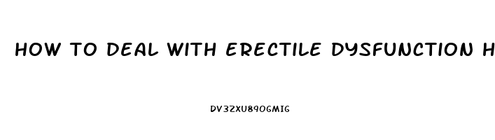 how to deal with erectile dysfunction home remedies