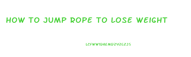 how to jump rope to lose weight