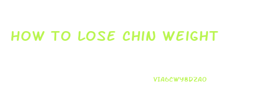how to lose chin weight