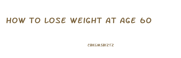 how to lose weight at age 60