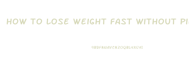 how to lose weight fast without pills