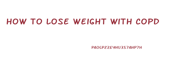 how to lose weight with copd