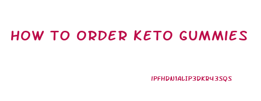 how to order keto gummies
