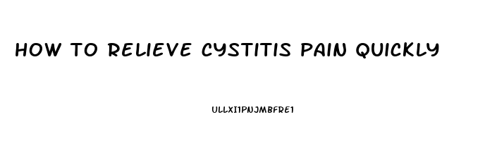 how to relieve cystitis pain quickly