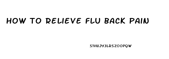 how to relieve flu back pain