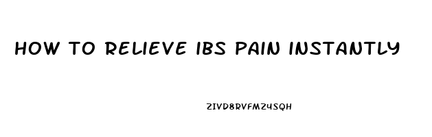 how to relieve ibs pain instantly