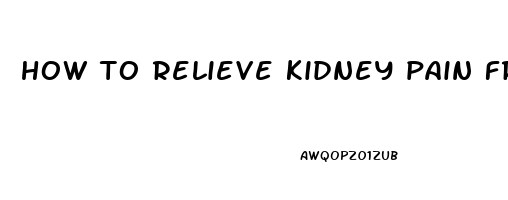 how to relieve kidney pain from uti