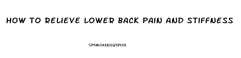 how to relieve lower back pain and stiffness