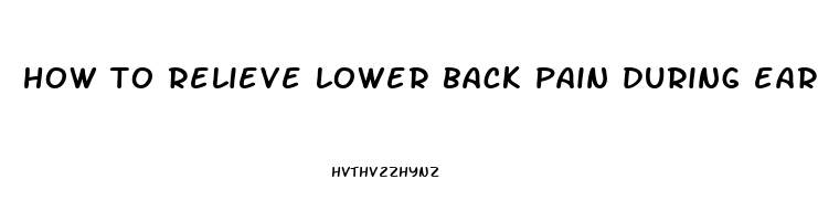 how to relieve lower back pain during early pregnancy