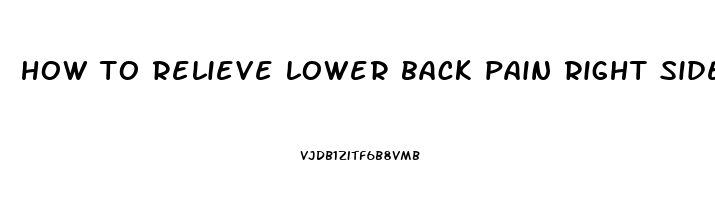 how to relieve lower back pain right side above hip