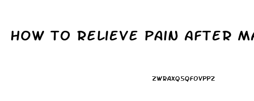 how to relieve pain after massage