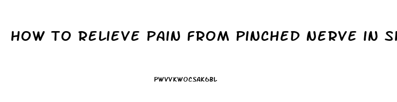 how to relieve pain from pinched nerve in shoulder