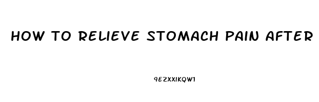 how to relieve stomach pain after c section