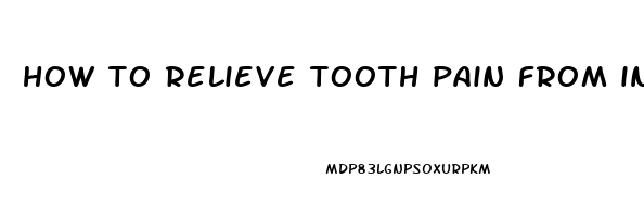 how to relieve tooth pain from infection