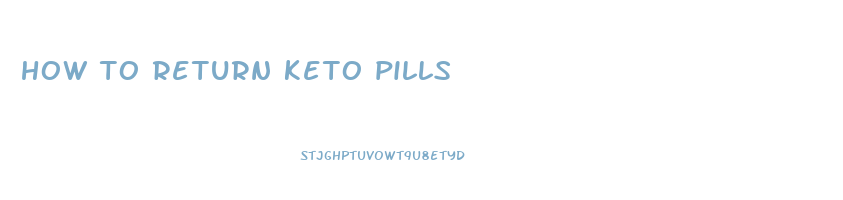 how to return keto pills