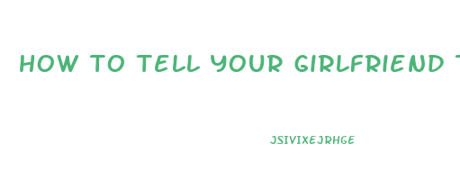 how to tell your girlfriend to lose weight