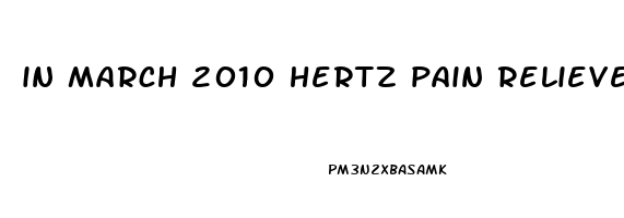 in march 2010 hertz pain relievers