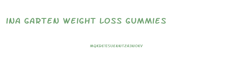 ina garten weight loss gummies