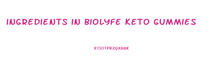 ingredients in biolyfe keto gummies