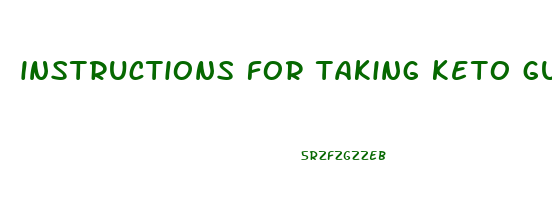 instructions for taking keto gummies