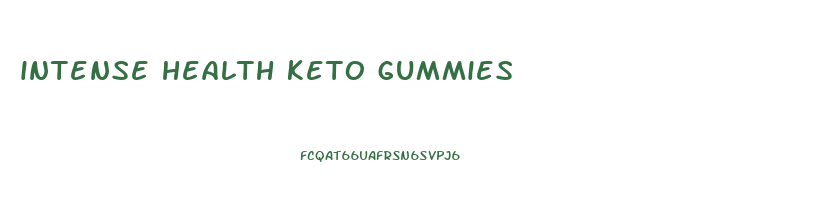 intense health keto gummies