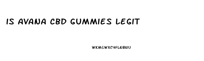 is avana cbd gummies legit
