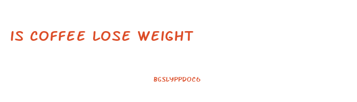 is coffee lose weight
