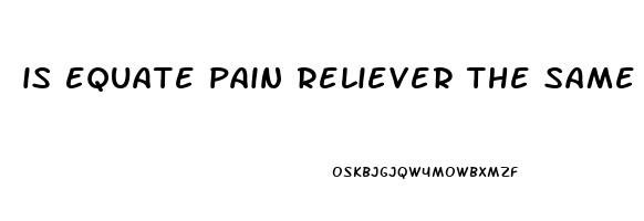 is equate pain reliever the same as tylenol