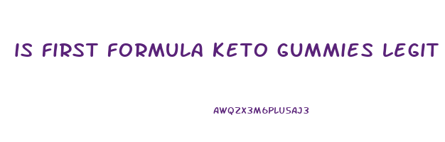 is first formula keto gummies legit
