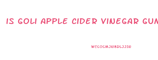 is goli apple cider vinegar gummies reviews