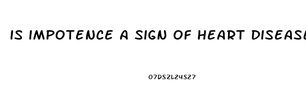 is impotence a sign of heart disease