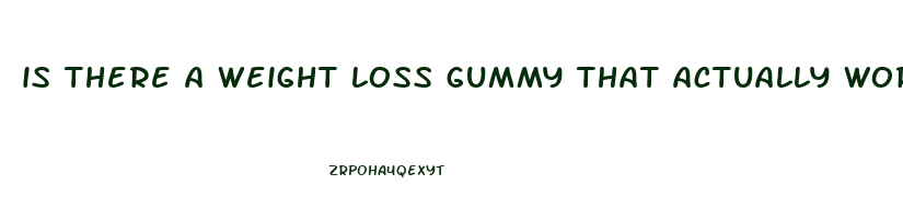 is there a weight loss gummy that actually works