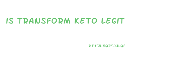 is transform keto legit