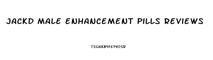 jackd male enhancement pills reviews