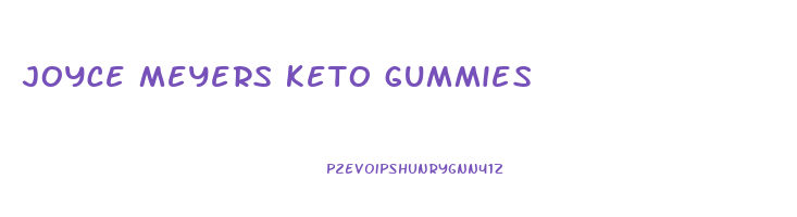 joyce meyers keto gummies