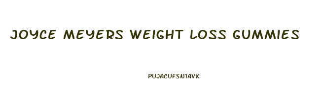 joyce meyers weight loss gummies