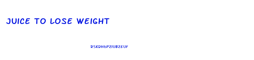 juice to lose weight