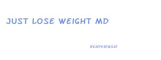 just lose weight md