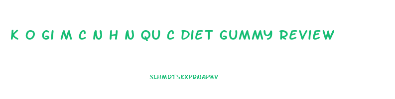 k o gi m c n h n qu c diet gummy review