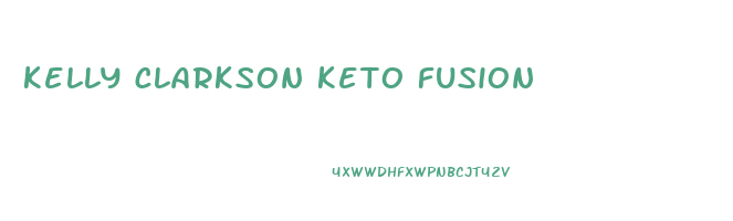 kelly clarkson keto fusion