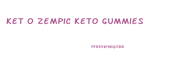ket o zempic keto gummies