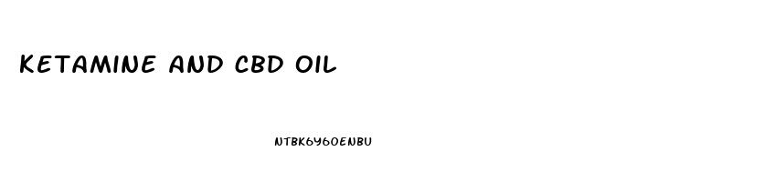 ketamine and cbd oil