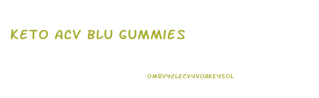 keto acv blu gummies