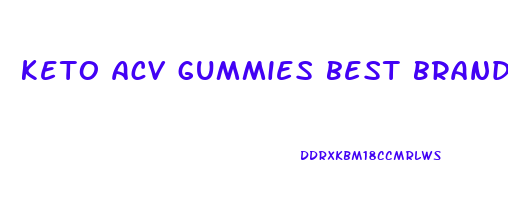 keto acv gummies best brand