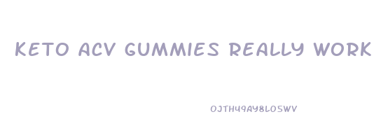 keto acv gummies really work