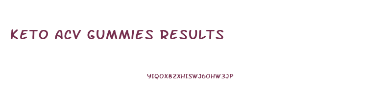 keto acv gummies results
